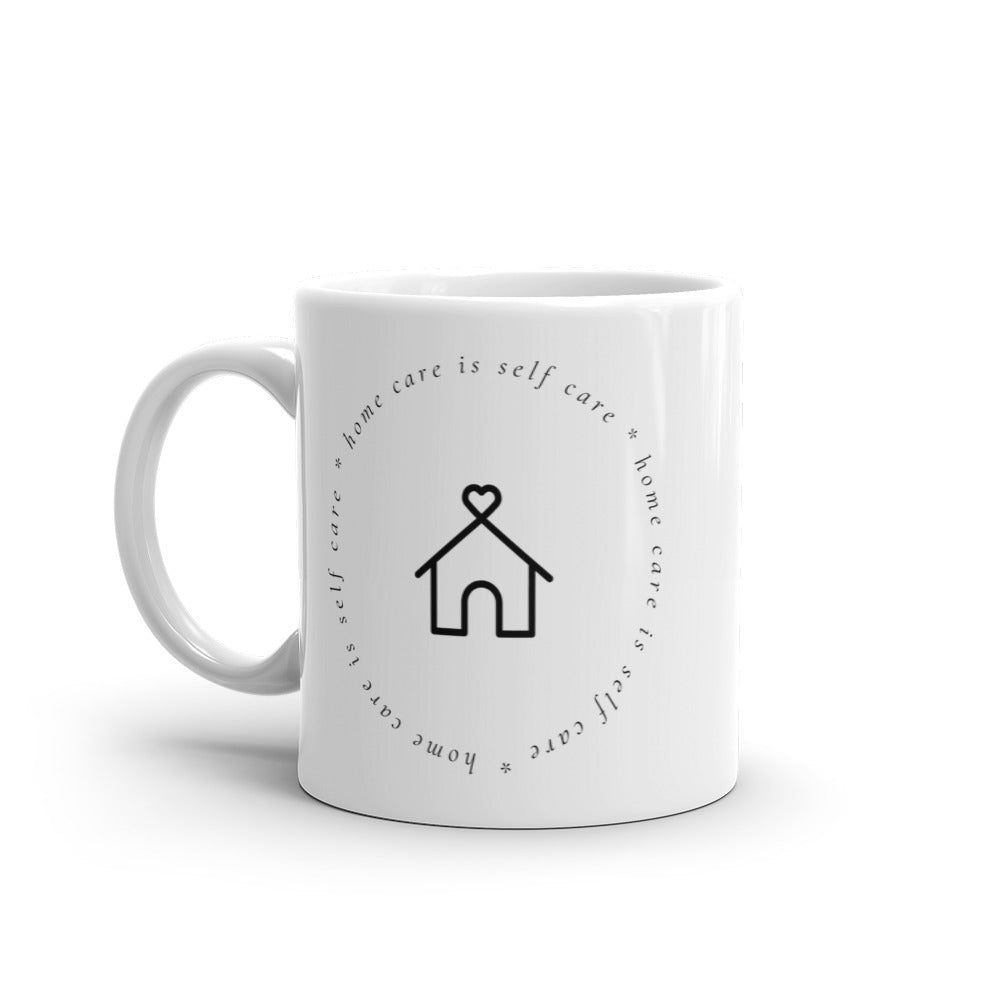 Home Care is Self Care White glossy mug