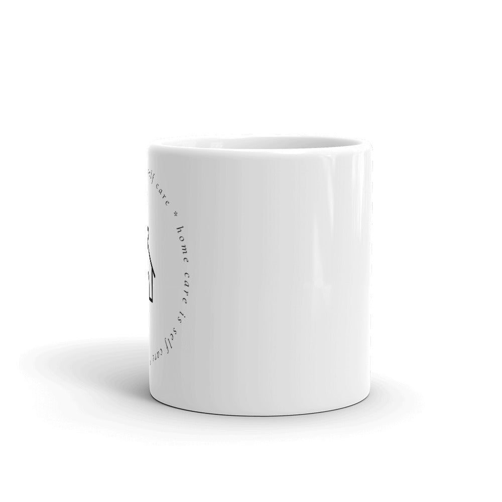 Home Care is Self Care White glossy mug