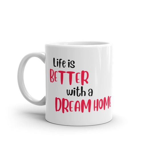 Life Is Better Real Estate White glossy mug